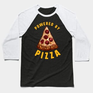 Powered By Pizza Slice Baseball T-Shirt